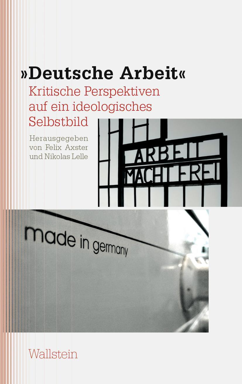 Cover: 9783835332072 | »Deutsche Arbeit« | Felix Axster (u. a.) | Taschenbuch | 287 S. | 2018