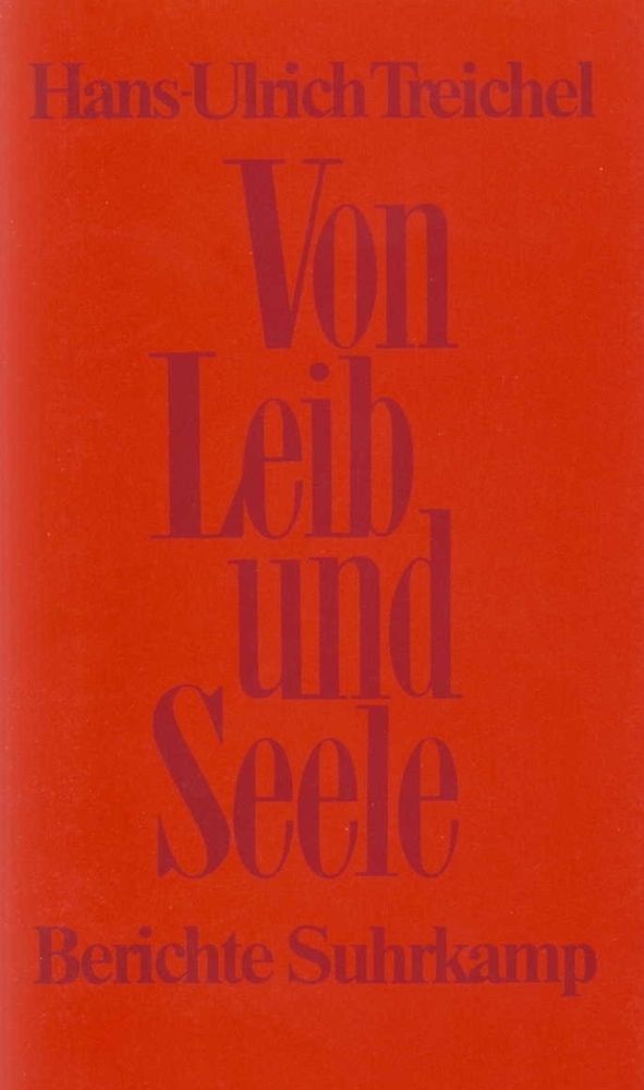 Cover: 9783518404393 | Von Leib und Seele | Berichte | Hans-Ulrich Treichel | Taschenbuch