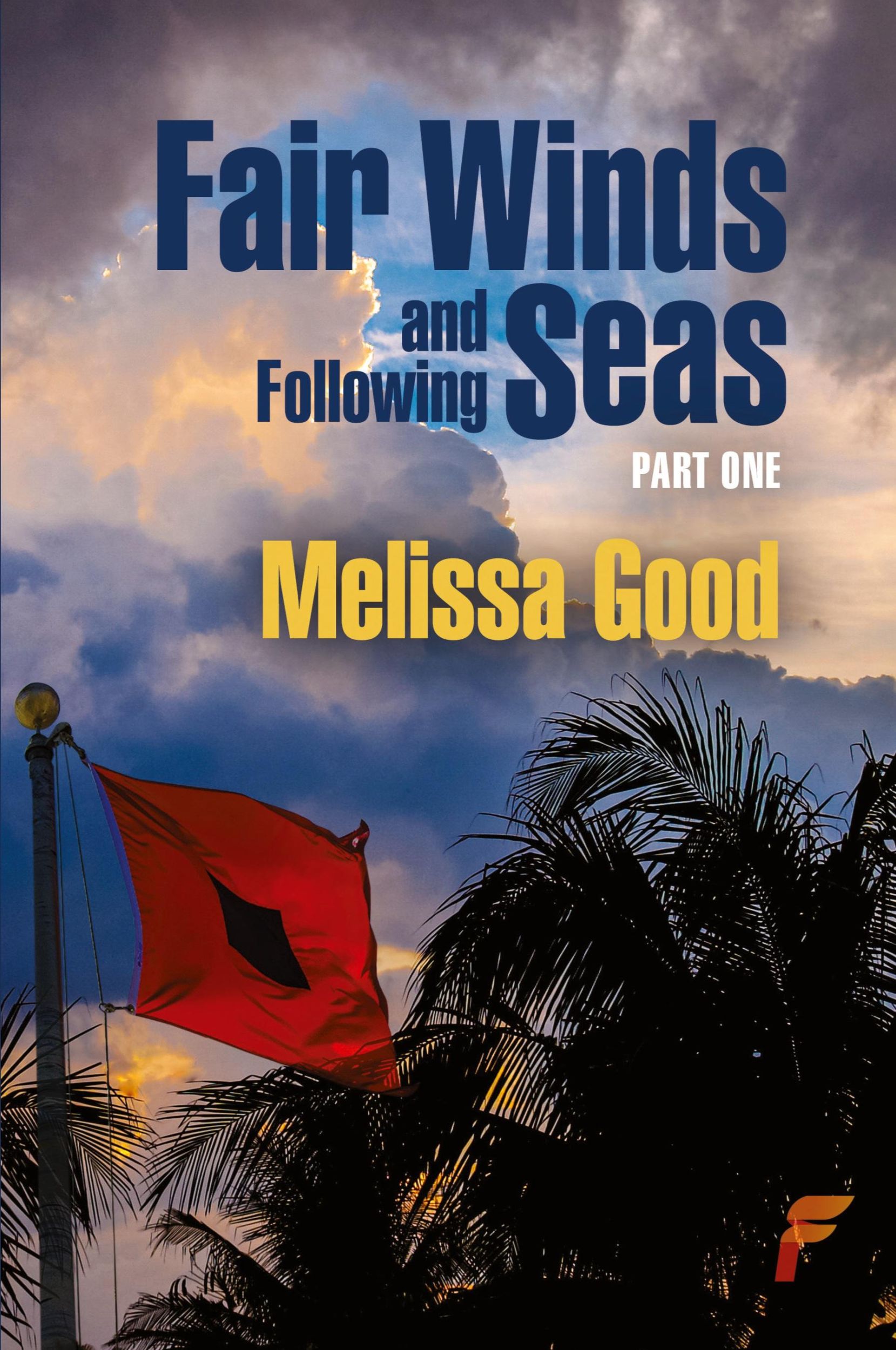 Cover: 9781619294769 | Fair Winds and Following Seas Part 1 | Melissa Good | Taschenbuch