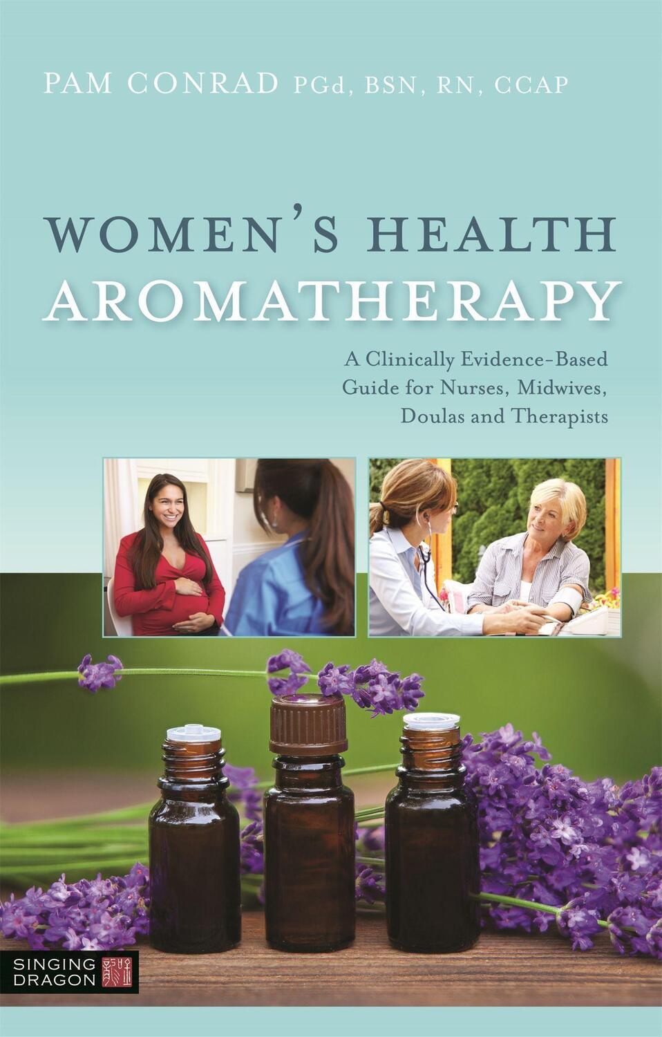 Cover: 9781848194250 | Women's Health Aromatherapy: A Clinically Evidence-Based Guide for...