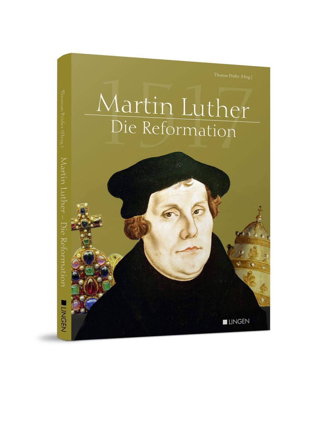 Cover: 9783945136980 | Martin Luther - Die Reformation | Buch | 176 S. | Deutsch | 2016