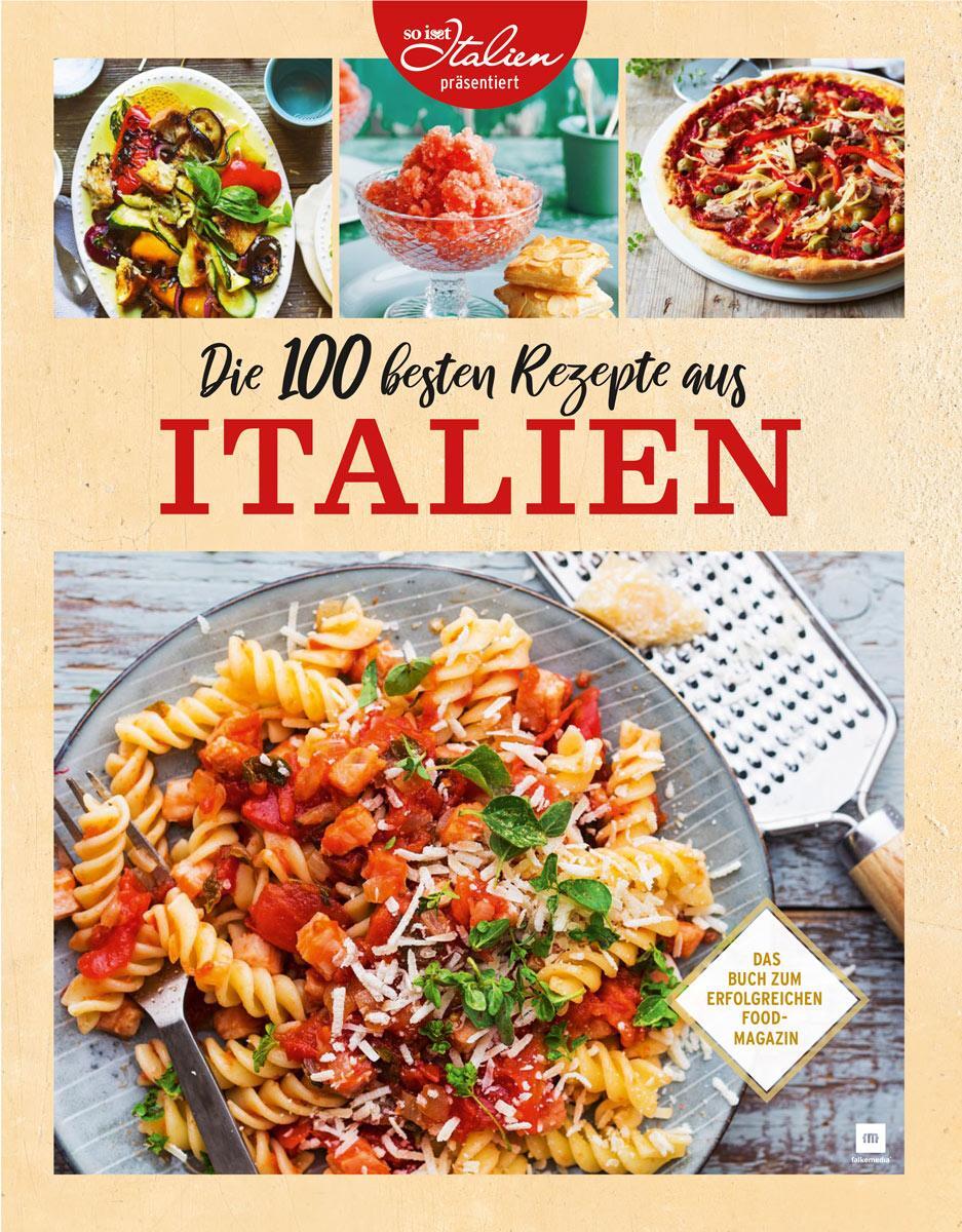 Cover: 9783964170927 | Die 100 besten Rezepte aus Italien | Amelie Flum | Buch | 220 S.