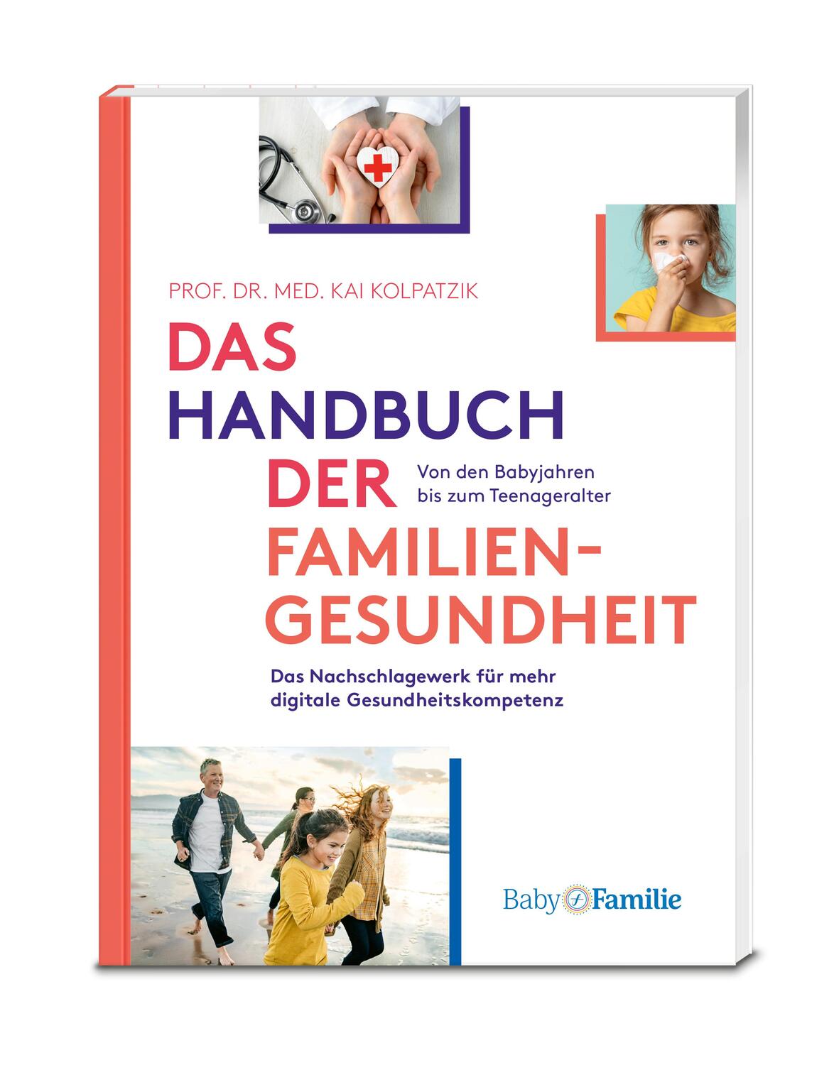 Cover: 9783982336909 | Das Handbuch der Familiengesundheit | Kai Kolpatzik | Taschenbuch