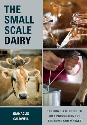 Cover: 9781603585002 | The Small-Scale Dairy | Gianaclis Caldwell | Taschenbuch | Englisch