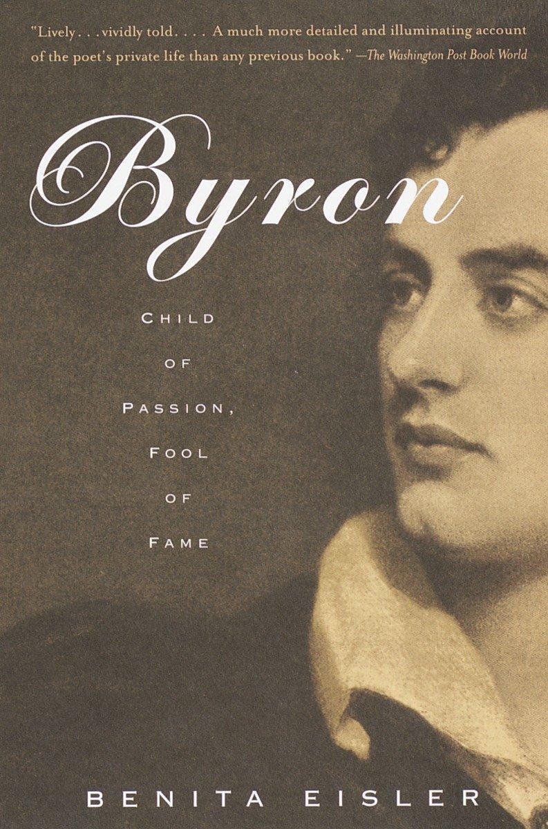 Cover: 9780679740858 | Byron | Child of Passion, Fool of Fame | Benita Eisler | Taschenbuch