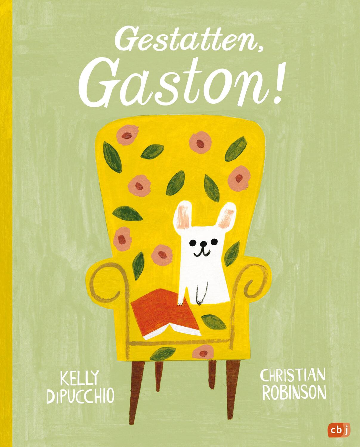 Cover: 9783570180709 | Gestatten, Gaston! | Bilderbuch ab 4 Jahren | Kelly Dipucchio | Buch