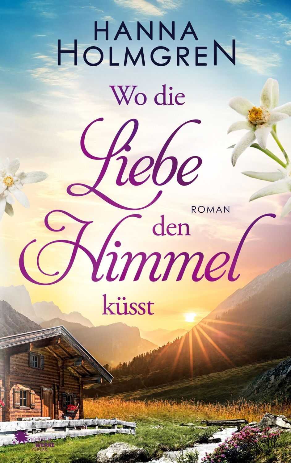 Cover: 9783949221569 | Wo die Liebe den Himmel küsst | Hanna Holmgren | Taschenbuch | 264 S.