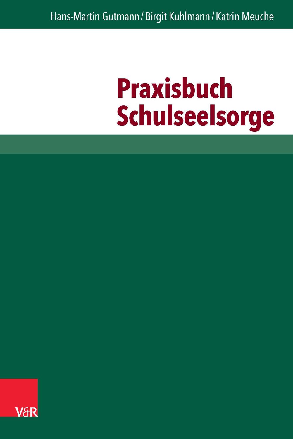 Cover: 9783525580424 | Praxisbuch Schulseelsorge | Hans-Martin Gutmann (u. a.) | Taschenbuch