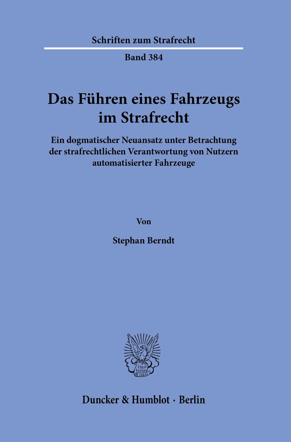 Cover: 9783428184620 | Das Führen eines Fahrzeugs im Strafrecht. | Stephan Berndt | Buch