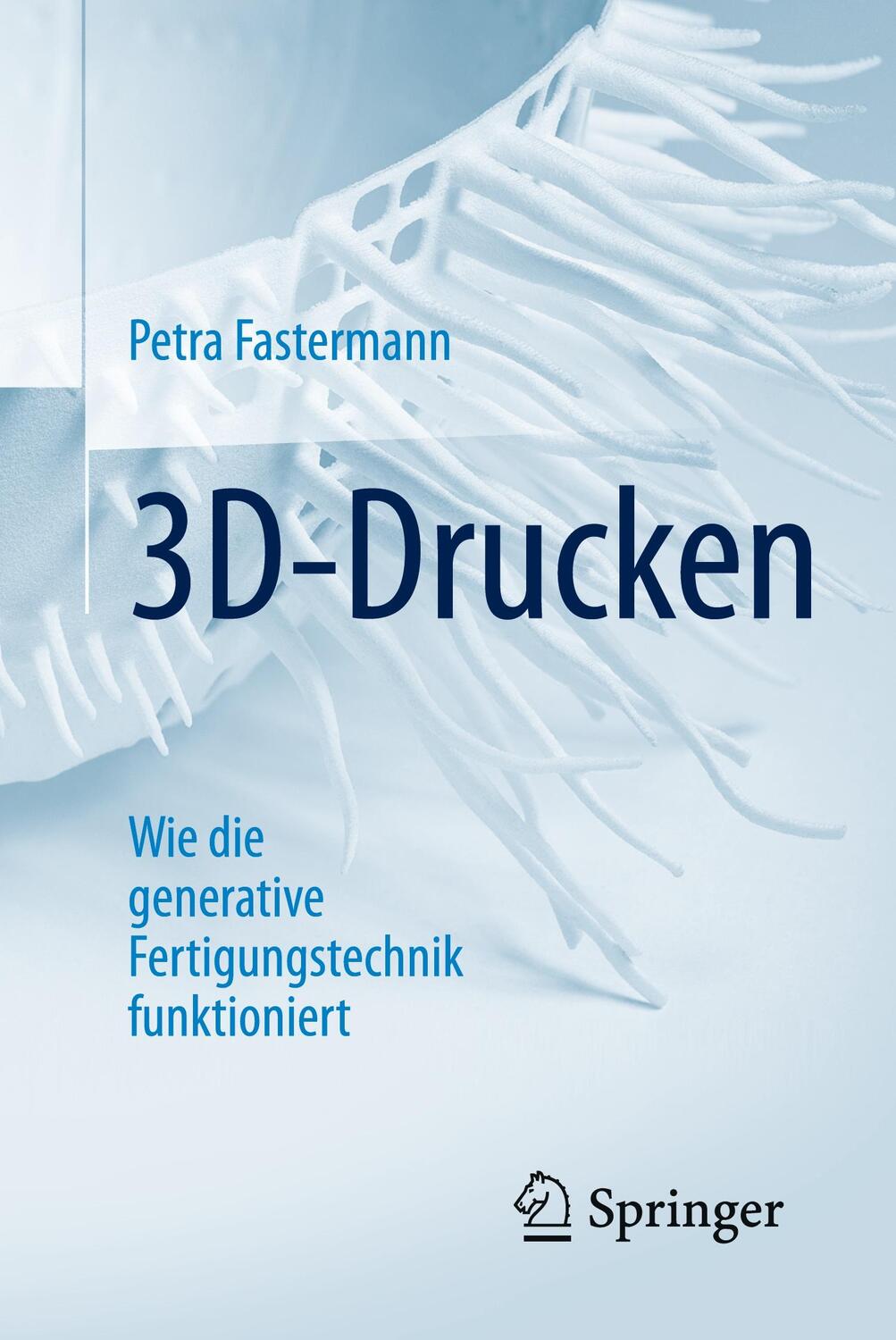 Cover: 9783662498651 | 3D-Drucken | Wie die generative Fertigungstechnik funktioniert | Buch