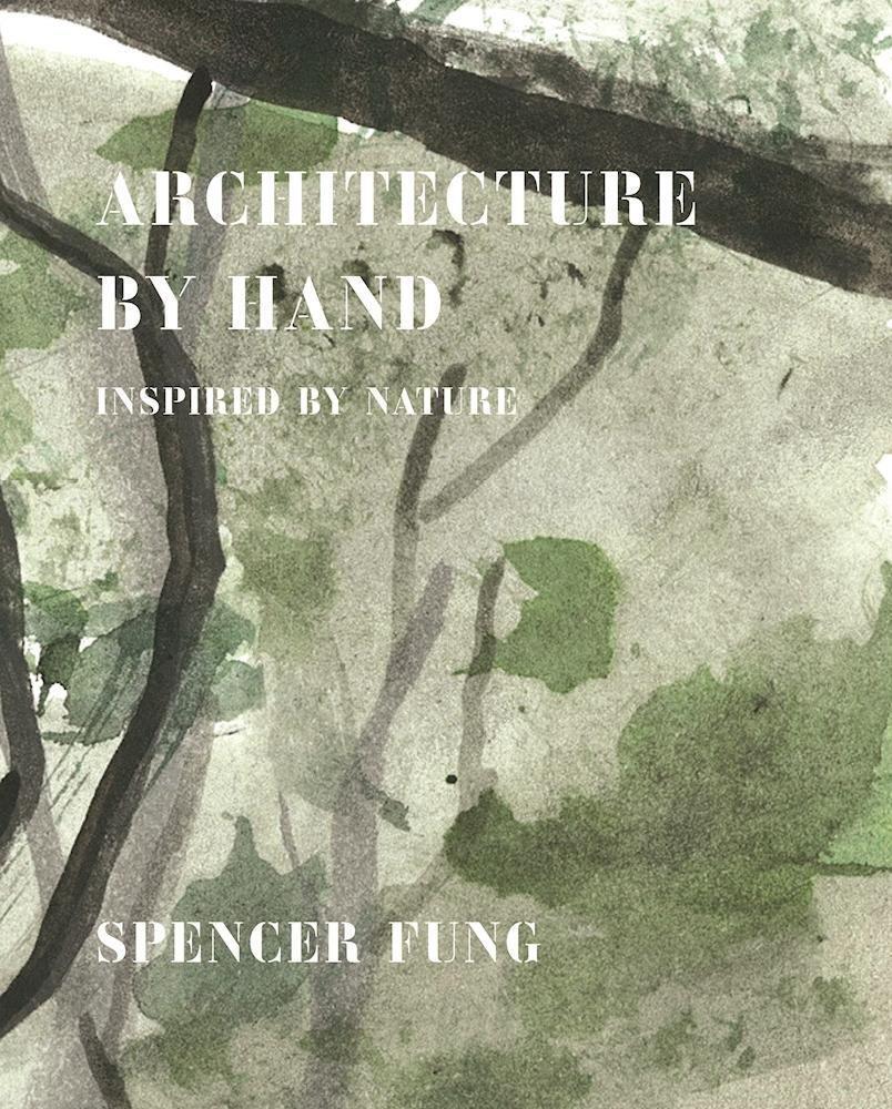 Cover: 9781908337320 | Architecture by Hand | Inspired by Nature | Spencer Fung | Buch | 2016