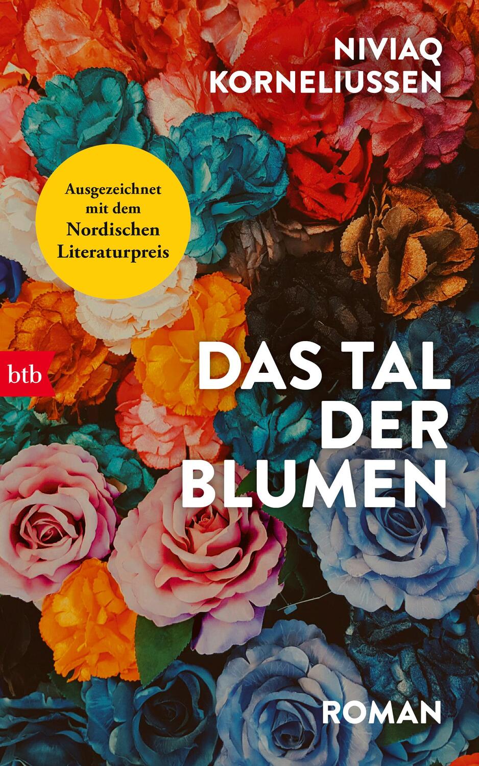 Cover: 9783442762392 | Das Tal der Blumen | Roman | Niviaq Korneliussen | Buch | 288 S. | Btb