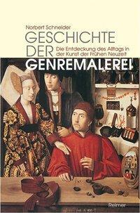 Cover: 9783496012962 | Geschichte der Genremalerei | Norbert Schneider | Taschenbuch | 232 S.