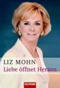 Cover: 9783442155231 | Liebe öffnet Herzen | Liz Mohn | Taschenbuch | 256 S. | Deutsch | 2008