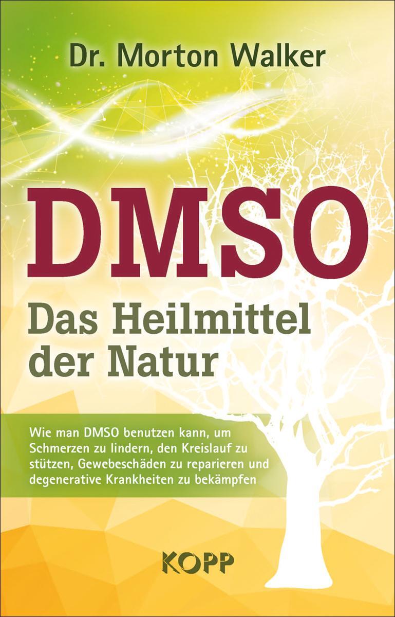 Cover: 9783864454196 | DMSO - Das Heilmittel der Natur | Morton Walker | Buch | Deutsch