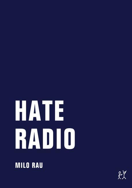 Cover: 9783943167061 | Hate Radio | Milo Rau | Taschenbuch | 256 S. | Deutsch | 2014