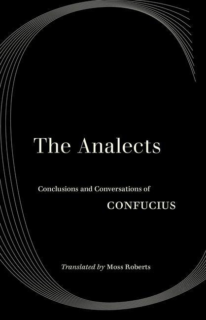 Cover: 9780520343290 | The Analects | Conclusions and Conversations of Confucius | Confucius