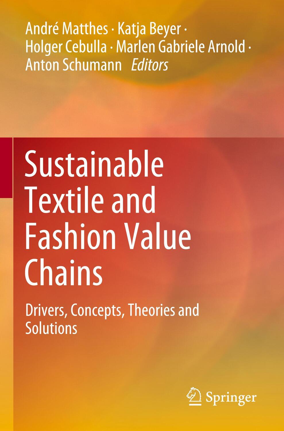 Cover: 9783030220204 | Sustainable Textile and Fashion Value Chains | André Matthes (u. a.)