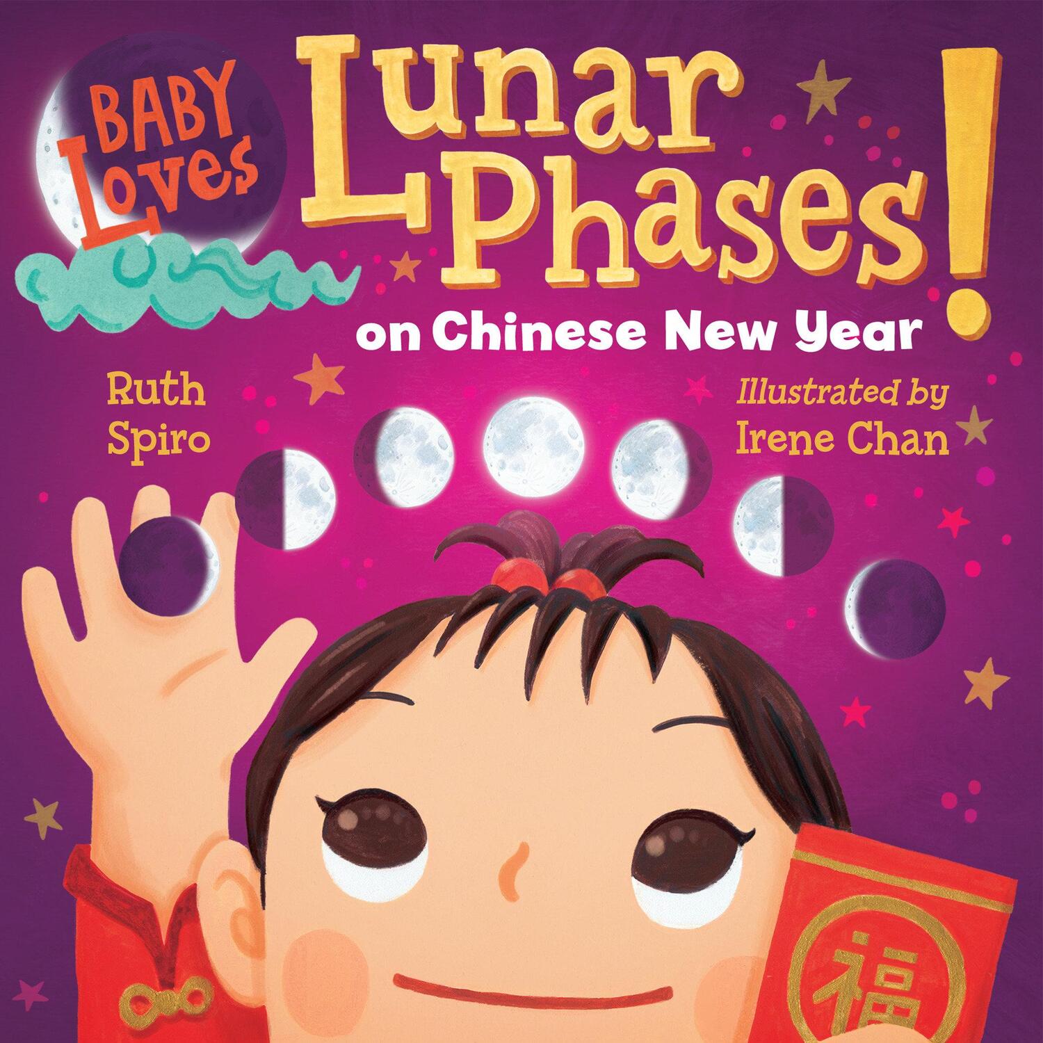 Cover: 9781623543068 | Baby Loves Lunar Phases on Chinese New Year! | Ruth Spiro | Buch