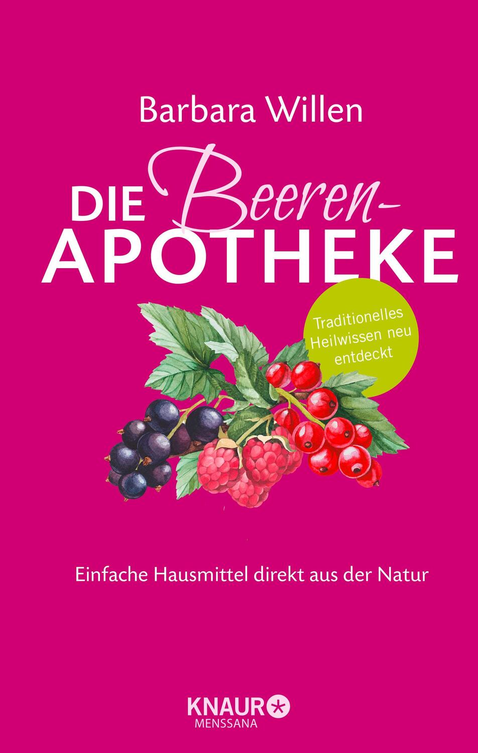 Cover: 9783426658895 | Die Beeren-Apotheke | Einfache Hausmittel direkt aus der Natur | Buch
