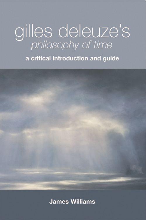Cover: 9780748638543 | Gilles Deleuze's Philosophy of Time | James Williams | Taschenbuch