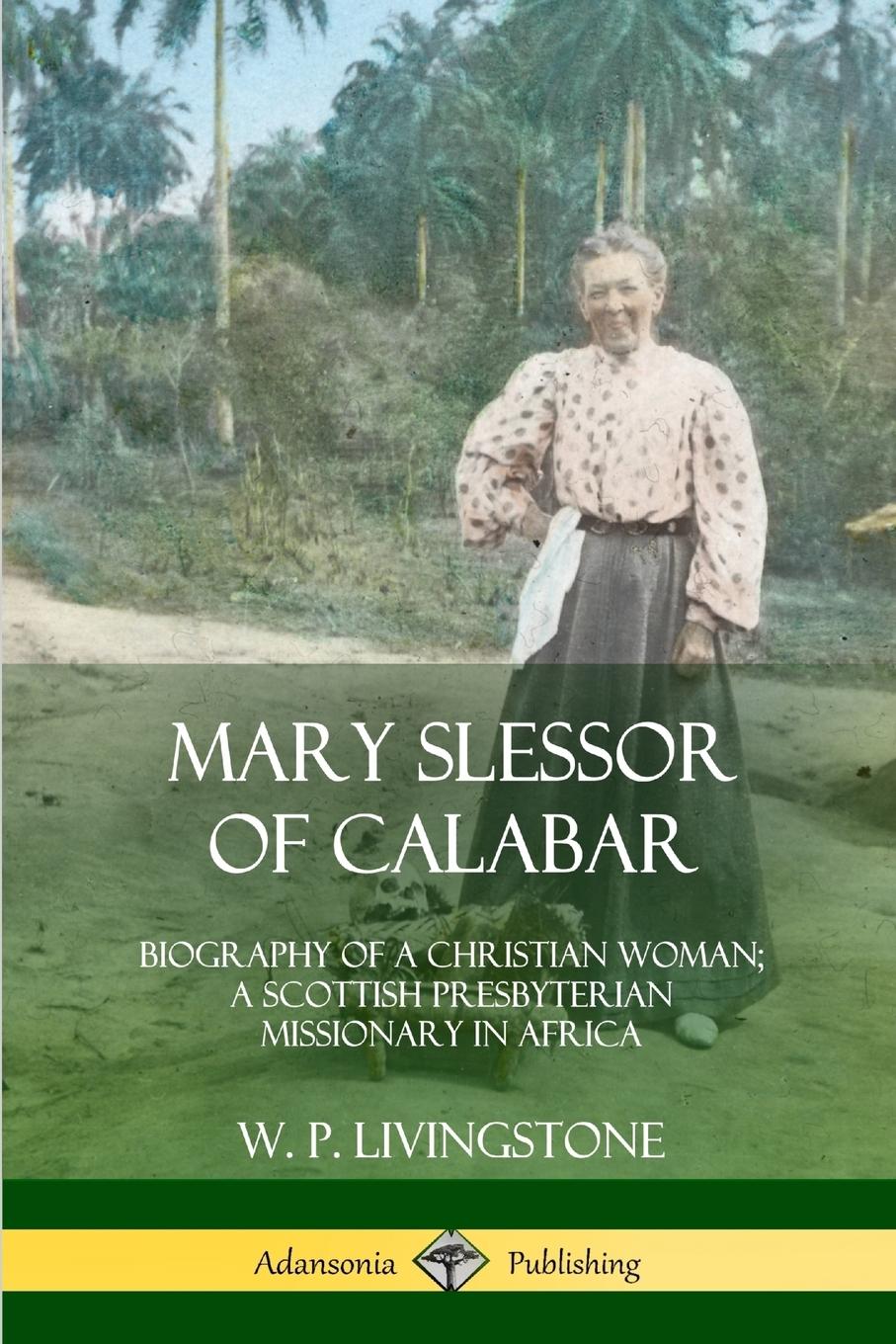 Cover: 9780359044870 | Mary Slessor of Calabar | W. P. Livingstone | Taschenbuch | Englisch