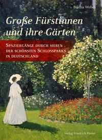 Cover: 9783791730301 | Große Fürstinnen und ihre Gärten | Editha Weber | Buch | 160 S. | 2019