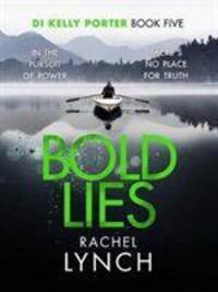 Cover: 9781788635523 | Bold Lies | DI Kelly Porter Book Five | Rachel Lynch | Taschenbuch