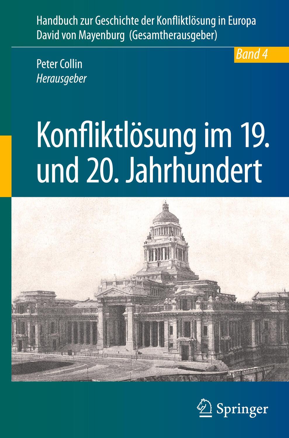 Cover: 9783662560754 | Konfliktlösung im 19. und 20. Jahrhundert | Ein Handbuch - Band 4