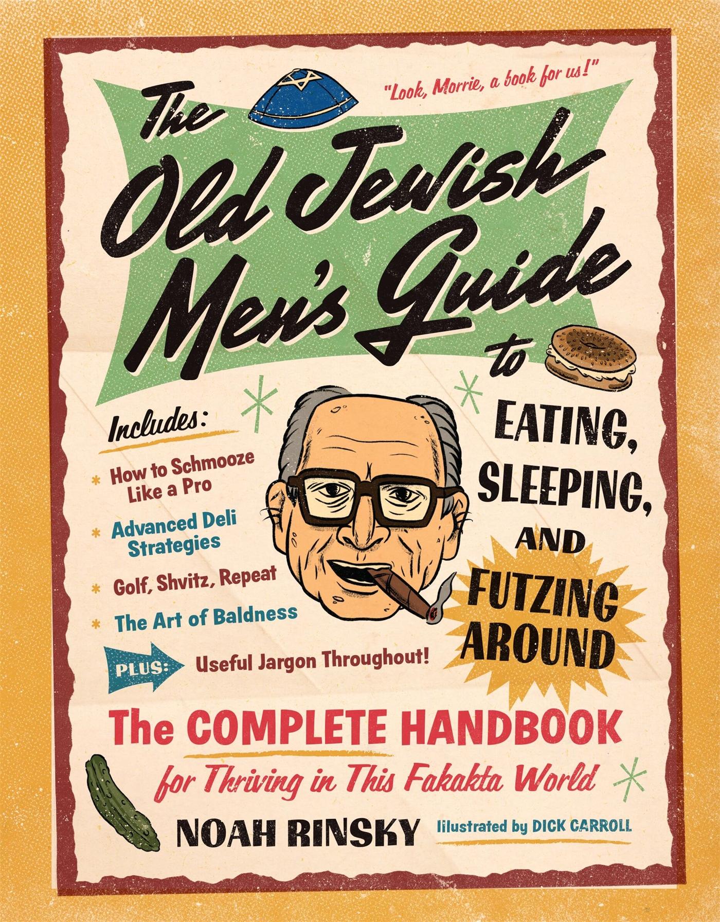 Cover: 9781523523566 | The Old Jewish Men's Guide to Eating, Sleeping, and Futzing Around