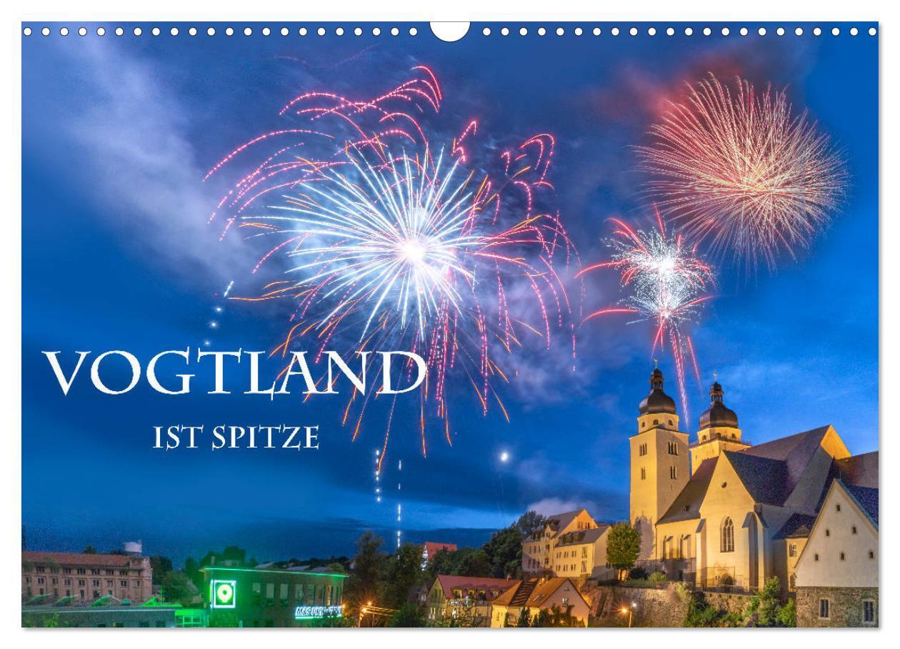 Cover: 9783675750791 | Vogtland ist Spitze (Wandkalender 2024 DIN A3 quer), CALVENDO...
