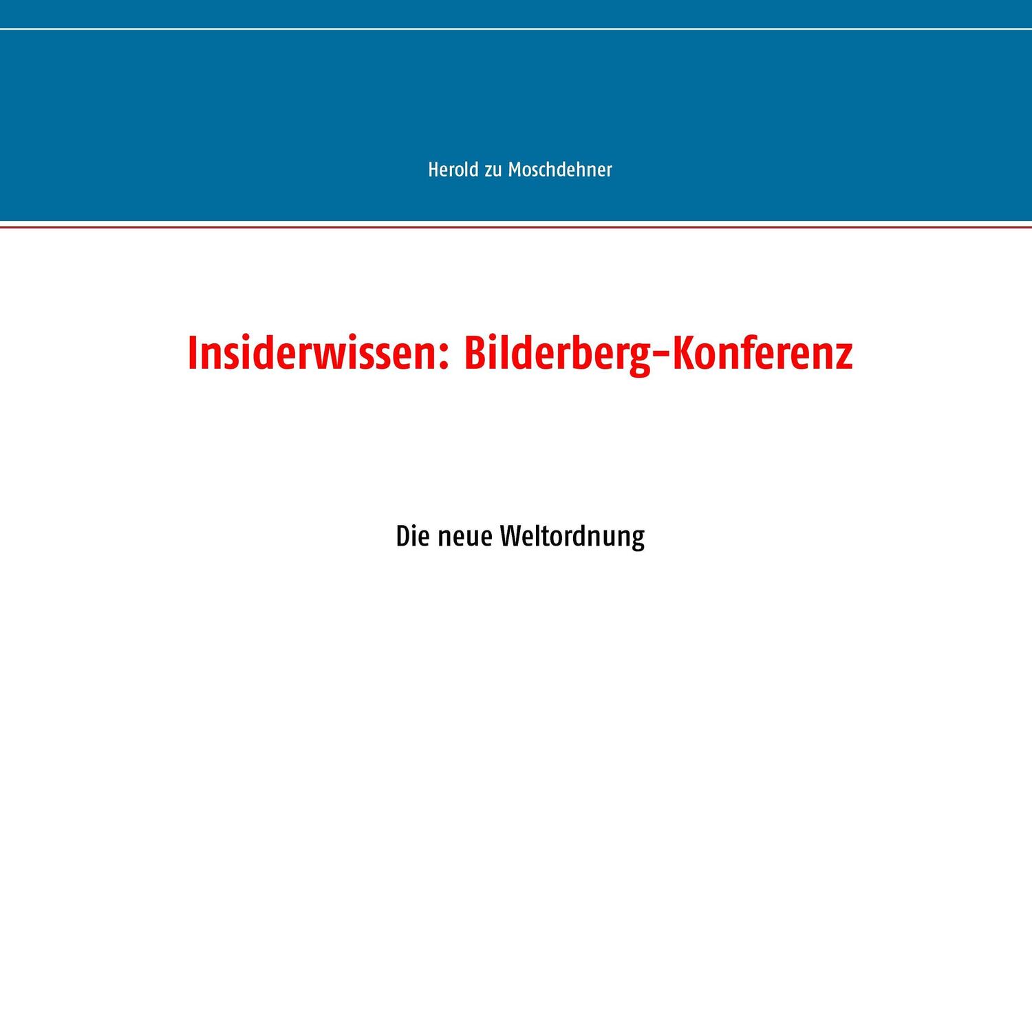 Cover: 9783735725509 | Insiderwissen: Bilderberg-Konferenz | Die neue Weltordnung | Buch