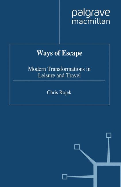 Cover: 9780333475782 | Ways of Escape | Modern Transformations in Leisure and Travel | Rojek
