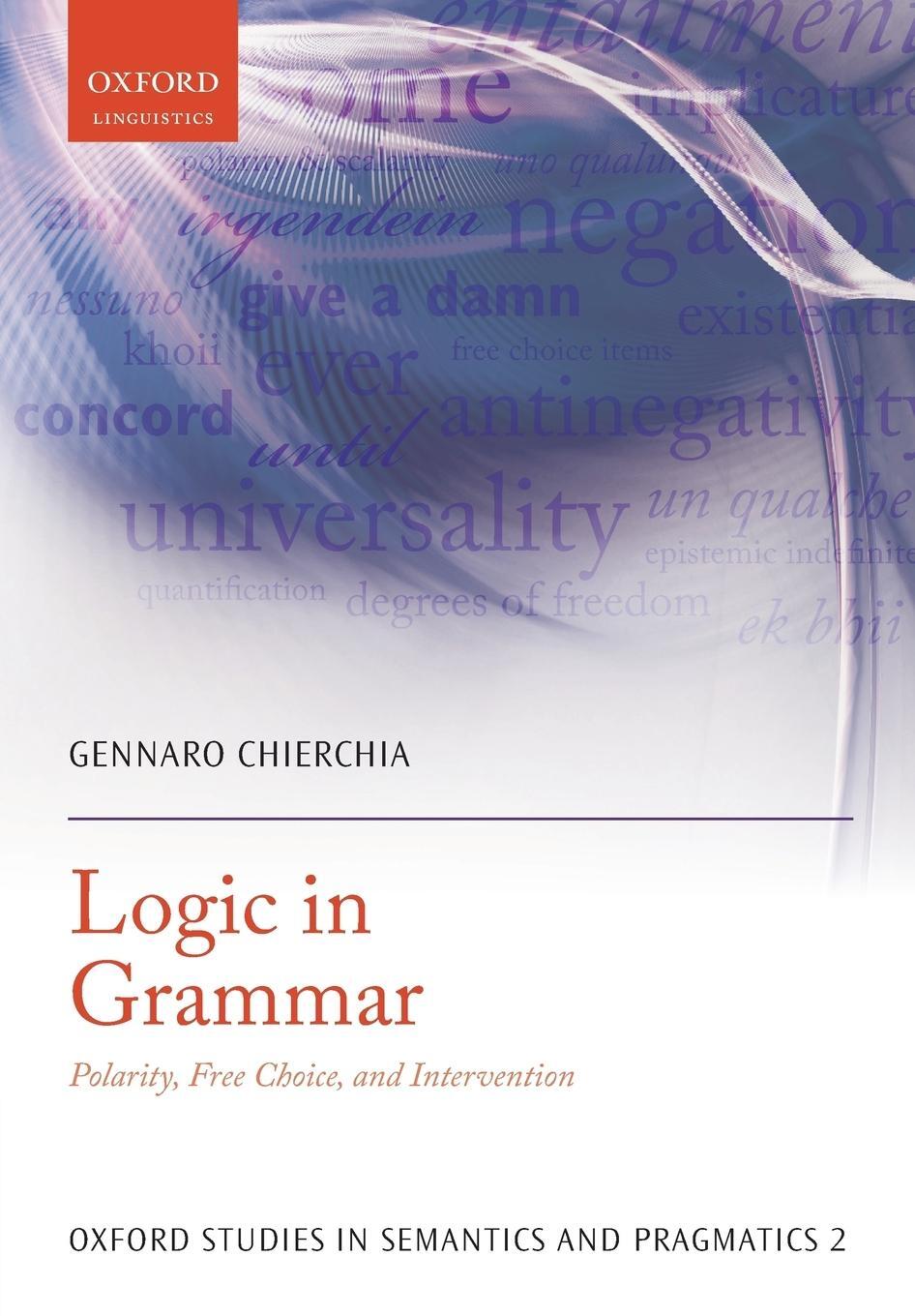 Cover: 9780199697984 | Logic in Grammar | Polarity, Free Choice, and Intervention | Chierchia