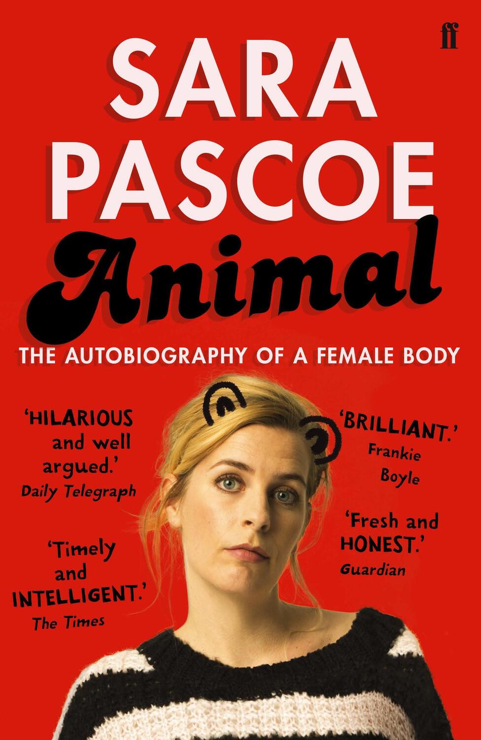 Cover: 9780571325245 | Animal | The Autobiography of a Female Body | Sara Pascoe | Buch