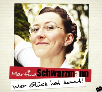 Cover: 9783938705728 | Wer Glück hat kommt, 2 Audio-CDs | Martina Schwarzmann | Audio-CD