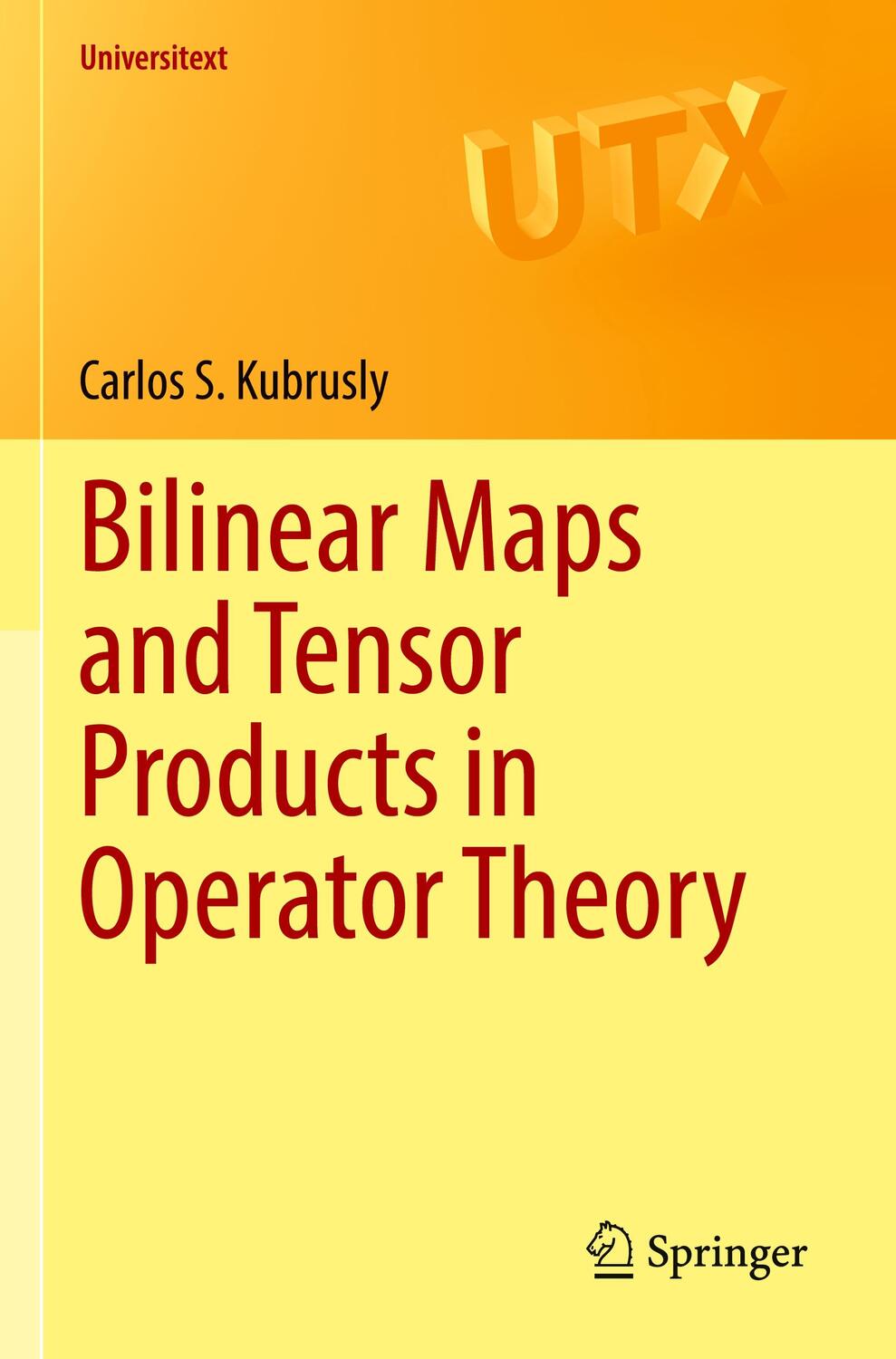 Cover: 9783031340956 | Bilinear Maps and Tensor Products in Operator Theory | Kubrusly | Buch