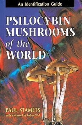 Cover: 9780898158397 | Psilocybin Mushrooms of the World | An Identification Guide | Stamets