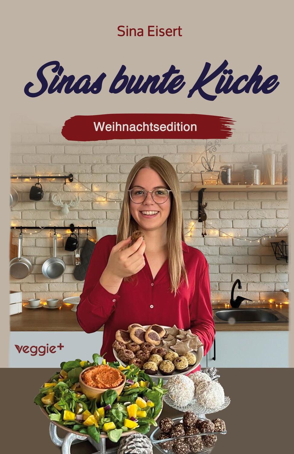 Cover: 9783985971381 | Sinas bunte Küche ¿ vegan und zuckerfrei (Weihnachtsedition) | Eisert