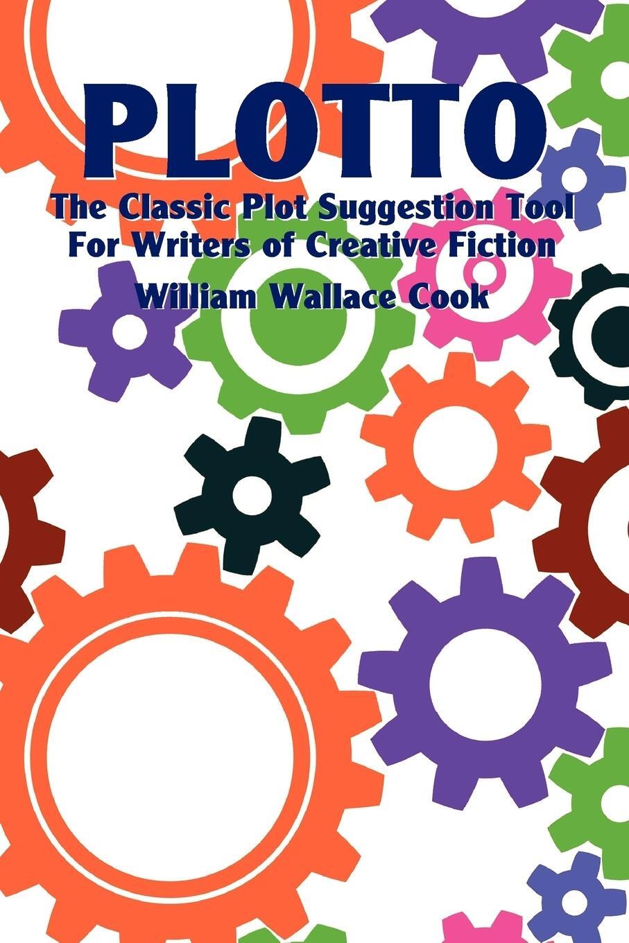 Cover: 9780981928470 | Plotto | William Wallace Cook | Taschenbuch | Paperback | Englisch