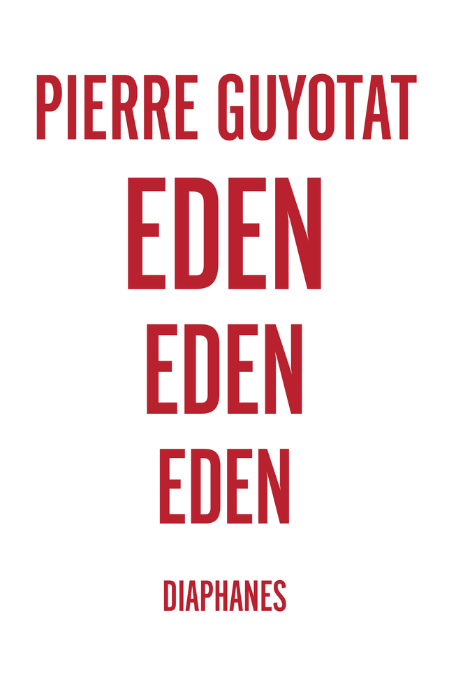 Cover: 9783037345313 | Eden Eden Eden | Pierre Guyotat | Taschenbuch | 2015 | diaphanes