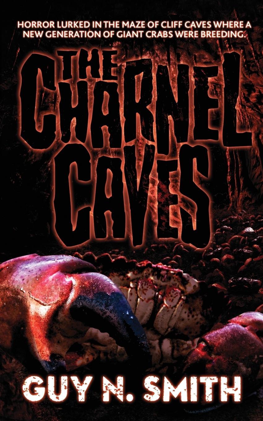 Cover: 9781912578139 | The Charnel Caves | A Crabs Novel | Guy N. Smith | Taschenbuch | 2019