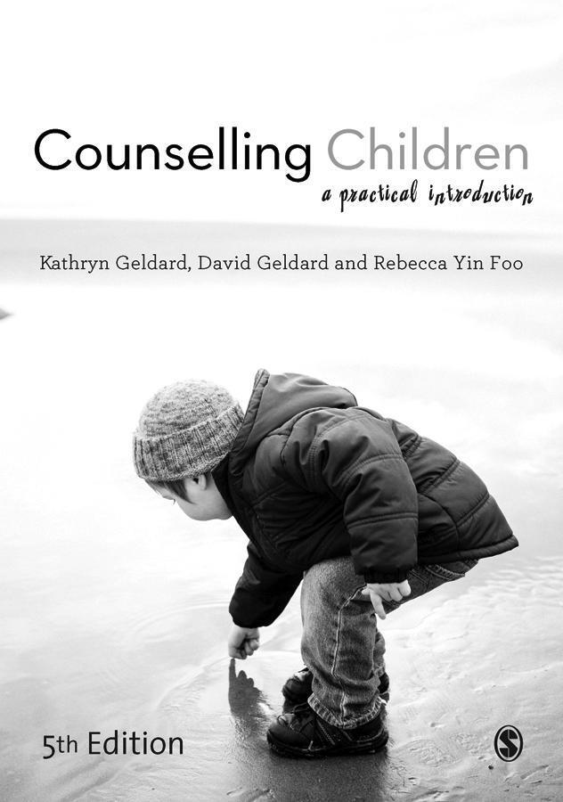 Cover: 9781473953338 | Counselling Children | A Practical Introduction | Geldard (u. a.)