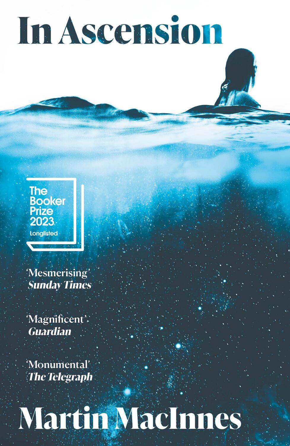 Cover: 9781838956271 | In Ascension | Longlisted for The Booker Prize 2023 | Martin MacInnes