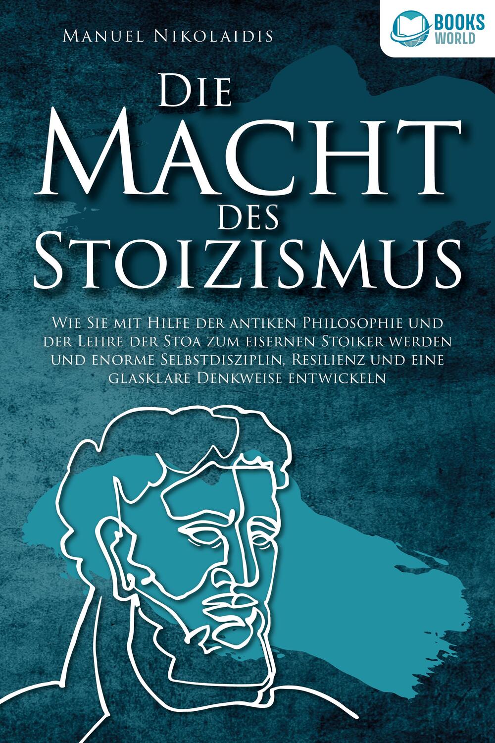 Cover: 9783989370425 | DIE MACHT DES STOIZISMUS: Wie Sie mit Hilfe der antiken Philosophie...