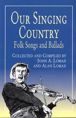 Cover: 9780486410890 | Our Singing Country: Folk Songs and Ballads | John A. Lomax (u. a.)