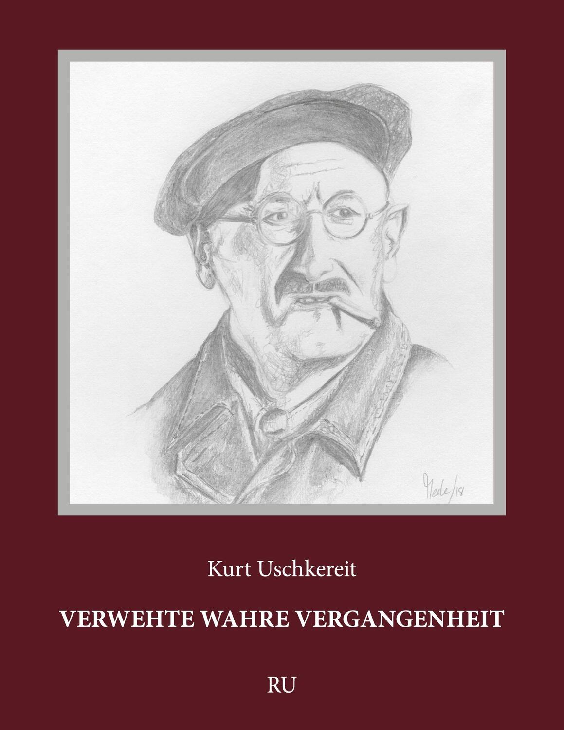 Cover: 9783751954709 | Verwehte wahre Vergangenheit | Kurt Uschkereit | Taschenbuch
