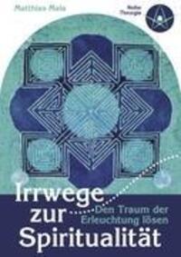 Cover: 9783839171721 | Irrwege zur Spiritualität | Den Traum der Erleuchtung lösen | Mala