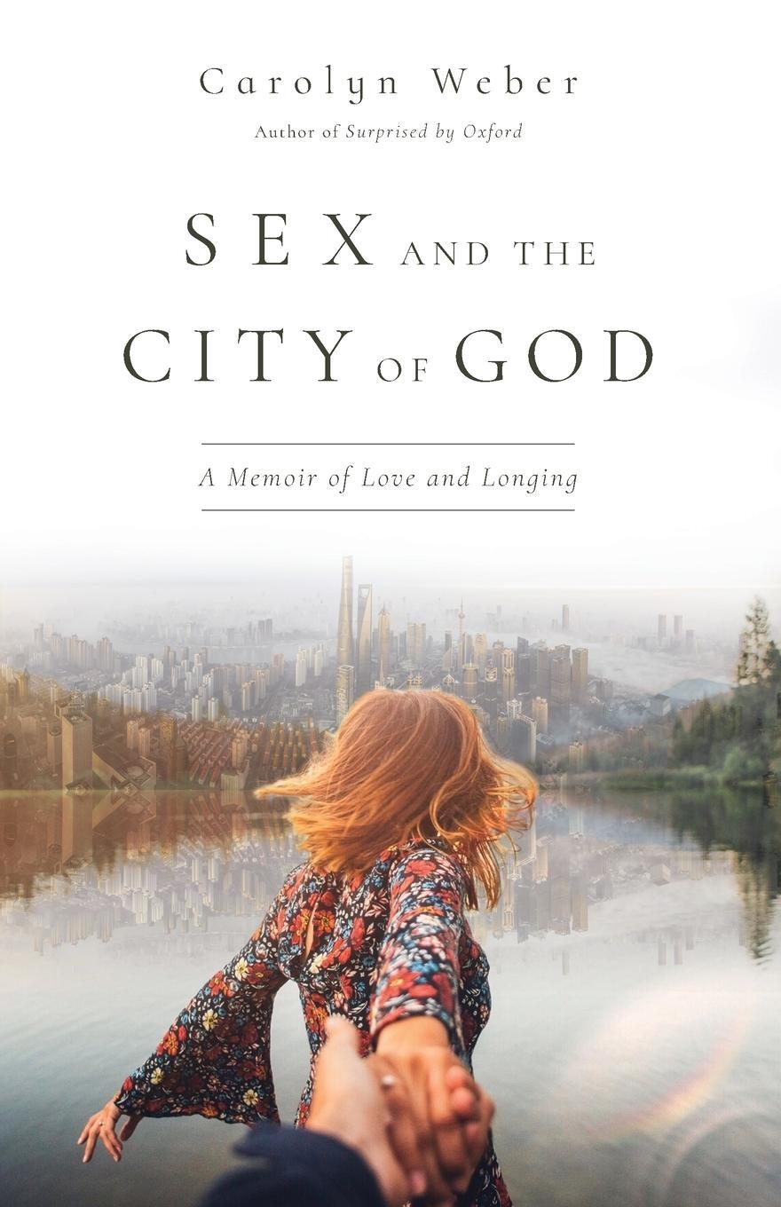 Cover: 9780830845859 | Sex and the City of God | Carolyn Weber | Taschenbuch | Paperback