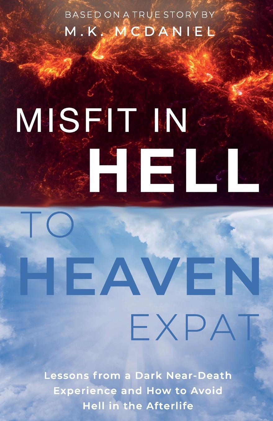 Cover: 9781952146121 | Misfit in Hell to Heaven Expat | M. K. McDaniel | Taschenbuch | 2021